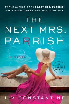 The next Mrs. Parrish a novel  Cover Image