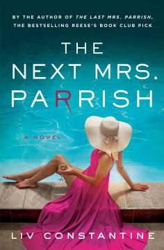 The next Mrs. Parrish : a novel  Cover Image