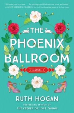 The Phoenix Ballroom : a novel  Cover Image