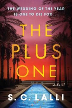 The Plus One : A Novel. Cover Image