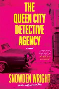 The Queen City Detective Agency : A Novel. Cover Image