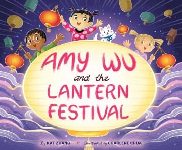 Amy Wu and the Lantern Festival. Cover Image