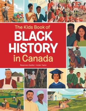 The kids book of Black history in Canada  Cover Image