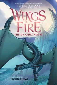 Moon Rising: a Graphic Novel (Wings of Fire Graphic Novel #6). Cover Image