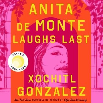 Anita de Monte Laughs Last A Novel Cover Image