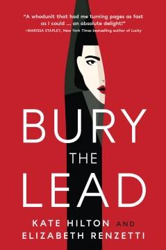 Bury the Lead A Quill & Packet Mystery Cover Image