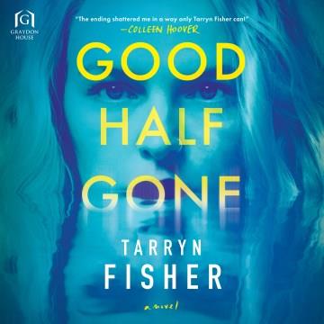 Good Half Gone Cover Image