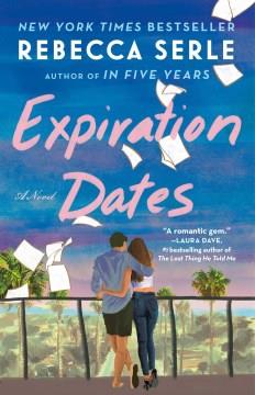 Expiration Dates A Novel Cover Image