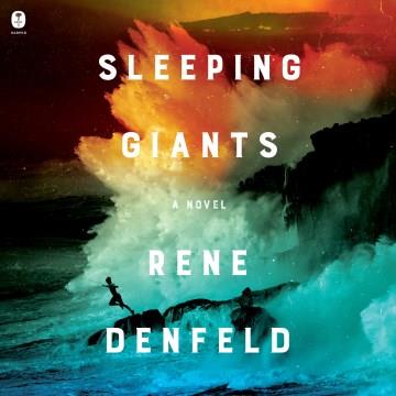 Sleeping Giants A Novel Cover Image