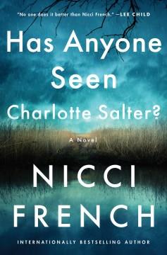 Has Anyone Seen Charlotte Salter? A Novel Cover Image