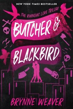 Butcher & Blackbird The Ruinous Love Trilogy Cover Image