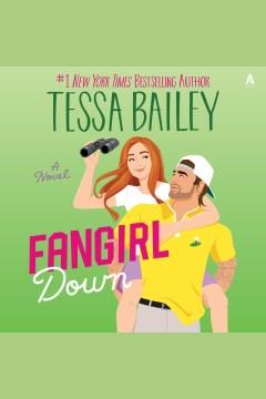 Fangirl Down A Novel Cover Image