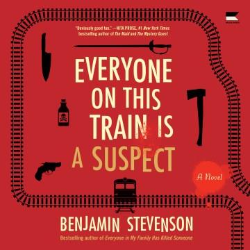 Everyone on This Train Is a Suspect A Novel Cover Image