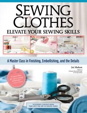 Elevate Your Sewing : Brilliant Techniques for Adding Personal Style to Any Garment. Cover Image