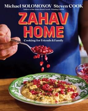 Zahav home : cooking for friends & family  Cover Image