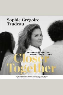Closer Together Knowing Ourselves, Loving Each Other Cover Image