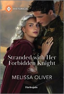 Stranded with her forbidden knight  Cover Image