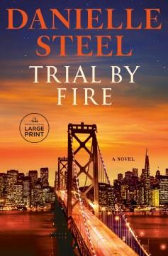 Trial by Fire A Novel. Cover Image