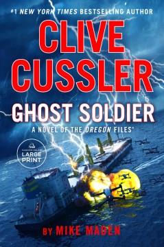 Clive Cussler Ghost Soldier Cover Image