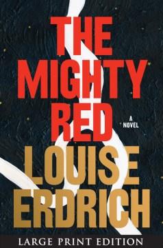 The Mighty Red A Novel. Cover Image
