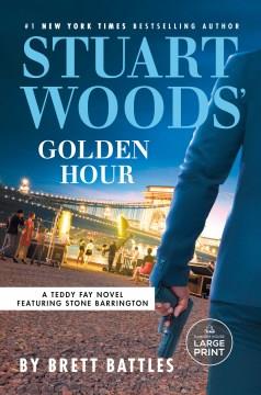 Stuart Woods' golden hour Cover Image
