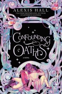 Confounding Oaths : A Novel. Cover Image