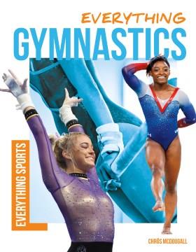 Everything Gymnastics. Cover Image