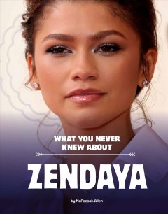 What you never knew about Zendaya  Cover Image