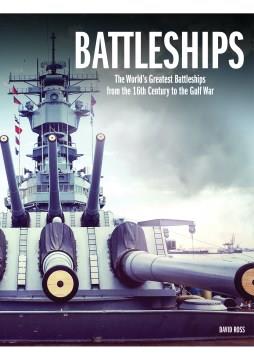 Battleships : the world's greatest battleships from the 16th century to the Gulf War  Cover Image