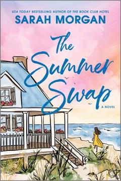 The Summer Swap A Novel Cover Image