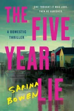 The Five Year Lie A Domestic Thriller Cover Image