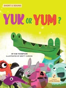 Yuk or yum?  Cover Image