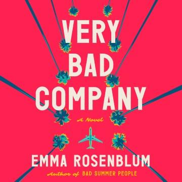 Very Bad Company A Novel Cover Image