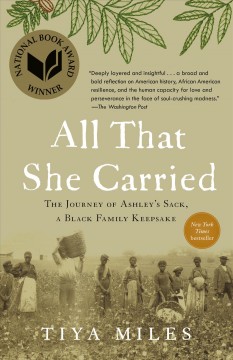 All that she carried : the journey of Ashley's sack, a Black family keepsake  Cover Image