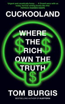 Cuckooland : where the rich own the truth  Cover Image