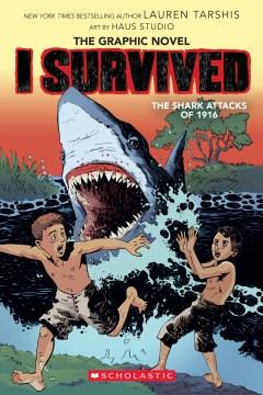 I Survived the Shark Attacks of 1916: a Graphic Novel (I Survived Graphic Novel #2). Cover Image