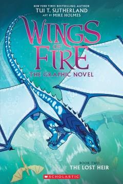 Wings of Fire: the Lost Heir: a Graphic Novel (Wings of Fire Graphic Novel #2). Cover Image