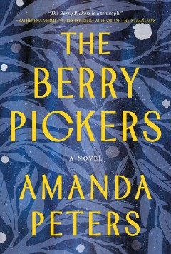 The Berry Pickers A Novel Cover Image