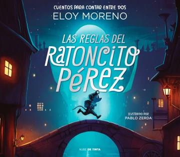 Las reglas del ratoncito Pérez : cuentos para contar entre dos  Cover Image