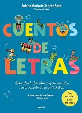 Cuentos de letras : aprende el abecedario y sus sonidos con un cuento para cada letra  Cover Image