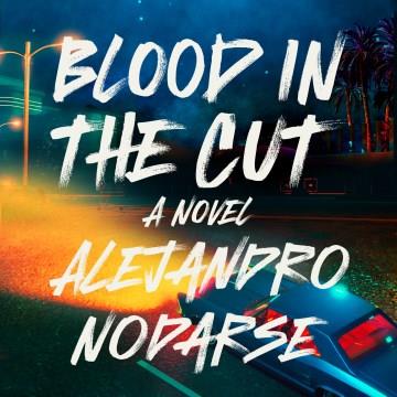 Blood in the Cut A Novel Cover Image