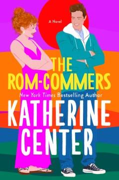 The Rom-Commers A Novel Cover Image