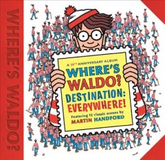 Where's Waldo? Destination: Everywhere! : 12 Classic Scenes As You've Never Seen Them Before!. Cover Image