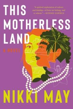 This Motherless Land : A Novel. Cover Image