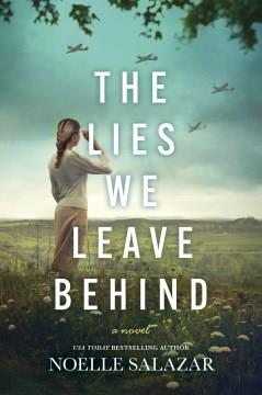 The Lies We Leave Behind : A Novel. Cover Image