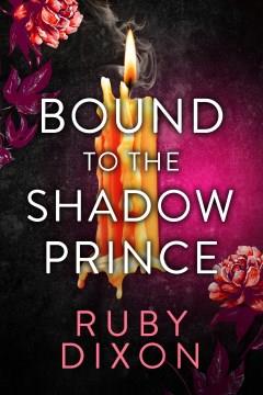 Bound to the shadow prince  Cover Image