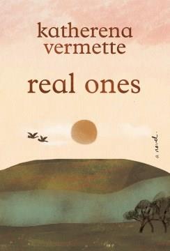 Real Ones : A Novel. Cover Image