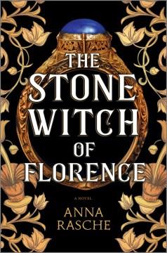 The Stone Witch of Florence : A Novel. Cover Image