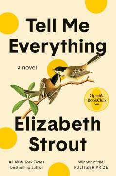 Tell Me Everything : A Novel. Cover Image