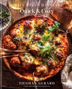 Half baked harvest quick & cozy  Cover Image